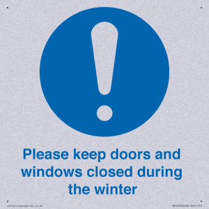Please keep doors and windows closed during the winter